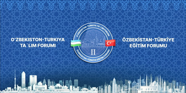 Samarkand to host Second Uzbek-Turkish Educational Forum