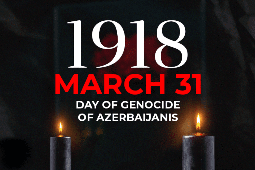 Commemorating 106 Years Since the Genocide of Azerbaijanis by Armenians