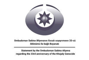 Azerbaijani Ombudsman Calls for International Recognition of Khojaly Genocide on Its 33rd Anniversary