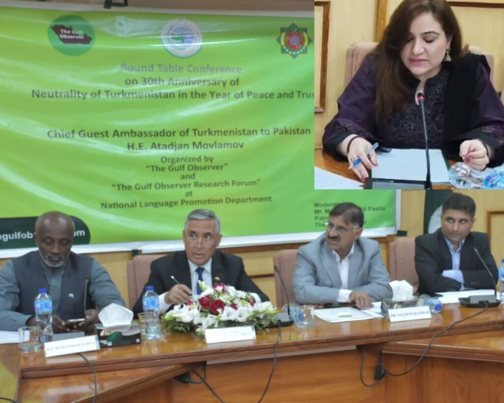 Speech by Dr. Ghazala Khan at Round Table Conference on the 30th Anniversary of Turkmenistan’s Neutrality in the Year of Peace and Trust 2025, Islamabad