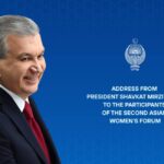 President Shavkat Mirziyoyev Addresses Participants of the Second Asian Women’s Forum