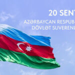 September 20: The Day Azerbaijan Restored Full Sovereignty Over Its Entire Territory