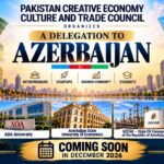 Pakistan Creative Economy, Culture and Trade Council to Lead Delegation to Azerbaijan in December 2026